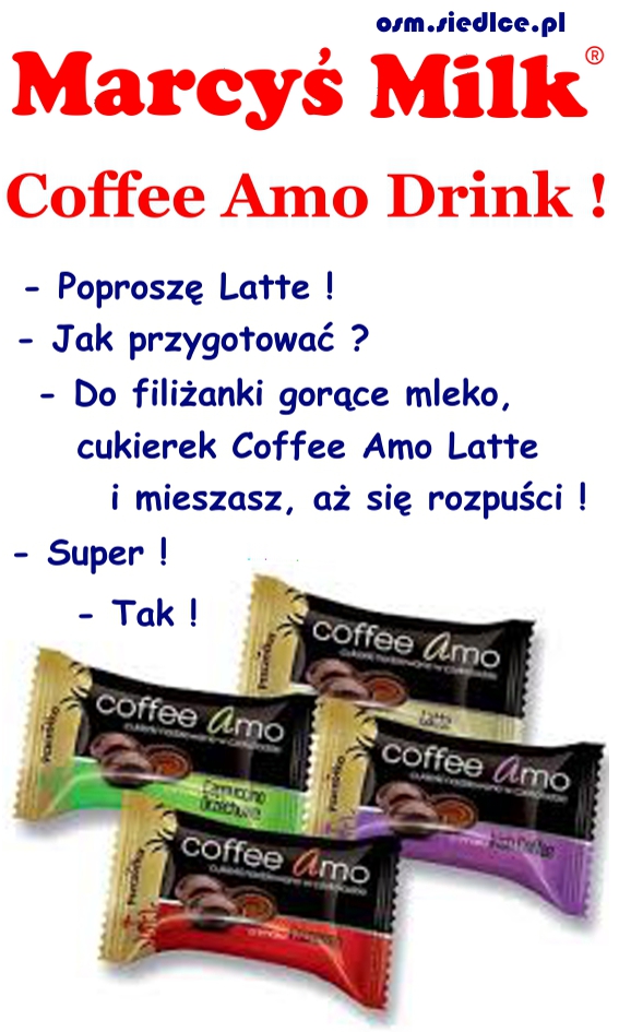 Coffee Amo and Marcyś Milk I like to drink Coffee Amo and Marcyś Milk I like to drink